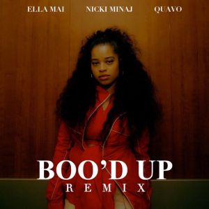 Ella Mai, Nicki Minaj & Quavo - Boo'd Up (Remix)
