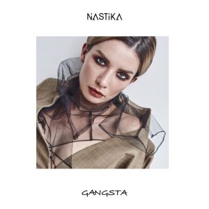 NASTIKA - Gangsta
