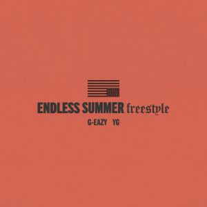 G-Eazy & YG - Endless Summer Freestyle