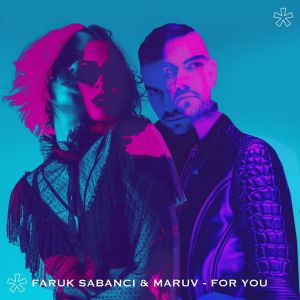 Faruk Sabanci & MARUV - For You