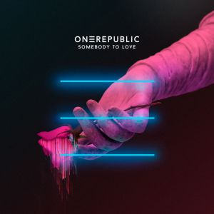 OneRepublic - Somebody To Love