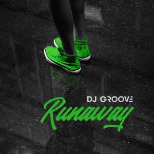 Dj Groove - Runaway