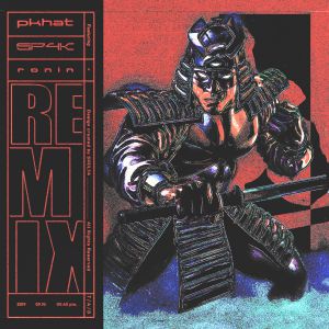 PKHAT - RONIN (sup4k Remix)