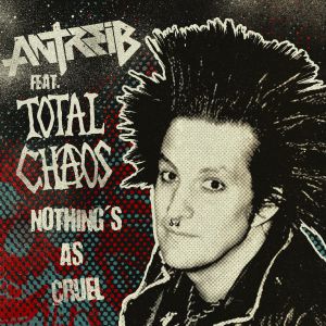 Antreib feat. Total Chaos - Nothing As Cruel