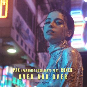 PAX Paradise Auxiliary, Roxen - Over And Over