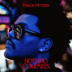 The Weeknd - Nothing Compares