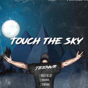 TeeMur - Touch the Sky