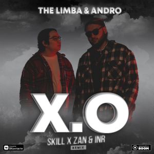 The Limba, Andro - X.O (SKILL x ZAN & INR Remix) (Radio Edit)