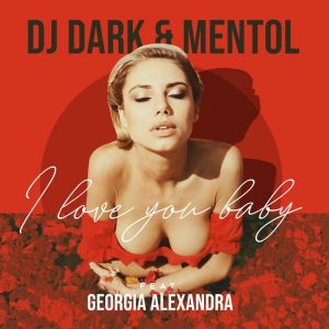 DJ Dark, Mentol, Georgia Alexandra - Ily (Radio Edit)