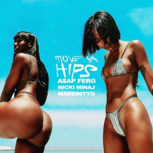 A$AP Ferg, Nicki Minaj, MadeinTYO - Move Ya Hips