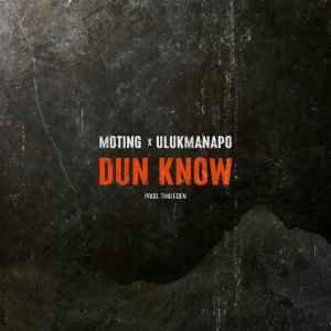 Moting, Ulukmanapo - Dun Know