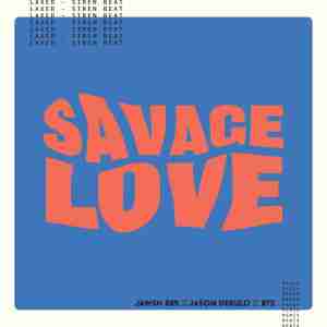 Jawsh 685, Jason Derulo, BTS - Savage Love (Laxed - Siren Beat)