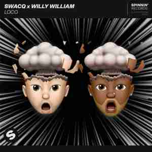 SWACQ, Willy William - Loco