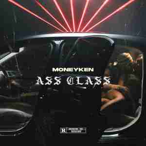 MONEYKEN - ASS CLASS