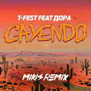 T-Fest feat. дора - Cayendo (MIKIS Remix)
