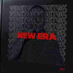 VibeTGK feat. Jahmal TGK, Big Mic Tgk - New Era