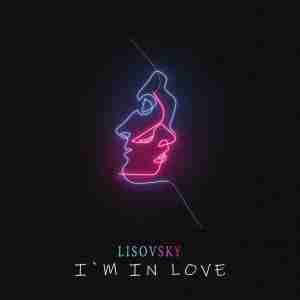LISOVSKY - I\'m in love
