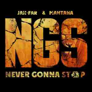 Jah-Far & МанТана - Never Gonna Stop