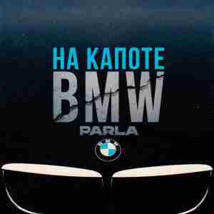 Parla - На капоте BMW